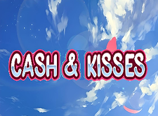 Cash and Kisses