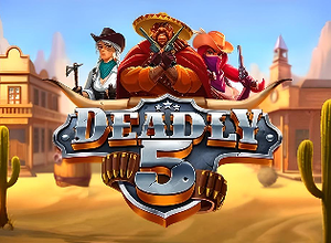 Deadly 5