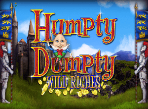 Humpty Dumpty Wild Richies